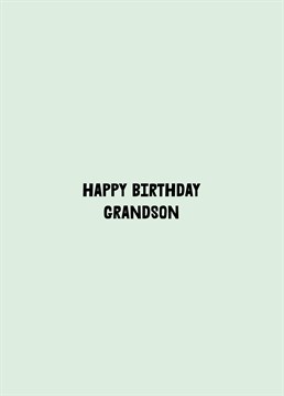 Keep it simple and wish your grandson a happy birthday with this cool card by Scribbler.
