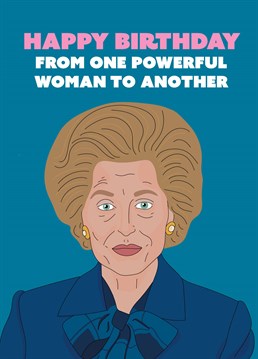 New season of The Crown? That's your lockdown sorted! Send the Iron Lady to wish her Happy Birthday with this Scribbler design.