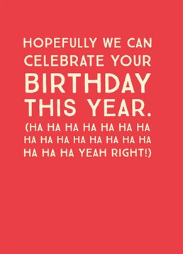 Round two of birthdays in Lockdown: let's go! Make them either laugh or cry with this Scribbler birthday card.