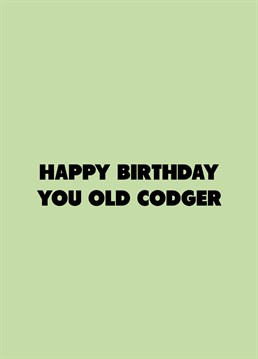 If you know an old codger, call them out on their birthday with the help of this cheeky Scribbler design.