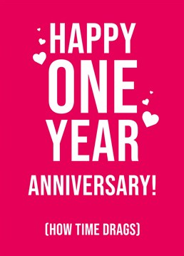 Has it really only been 1 year? Damn! Celebrate one magical year of marriage and make your partner laugh with this Scribbler anniversary card.