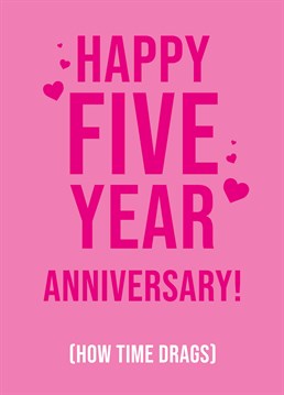 Has it really only been 5 years? Damn! Celebrate five magical years of marriage and make your partner laugh with this Scribbler anniversary card.
