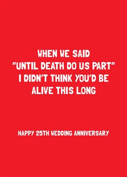 Time to confess that you really made an error with that calculation... Celebrate making it to 25 years of marriage, against all the odds! Designed by Scribbler.