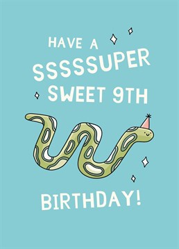 Nine already? Ssssurely not! Send this cute Scribbler card to celebrate a super special mover and shaker on their 9th birthday.