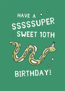 Ten already? Ssssurely not! Send this cute Scribbler card to celebrate a super special mover and shaker on their 10th birthday.