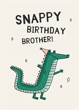 Is your brother a croc-star in the making? Send this cute Scribbler card and help him celebrate his birthday in style.