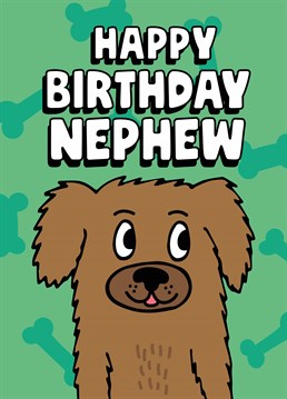 Wish a very Yappy Birthday to your nephew with this cute and cuddly design by Scribbler.