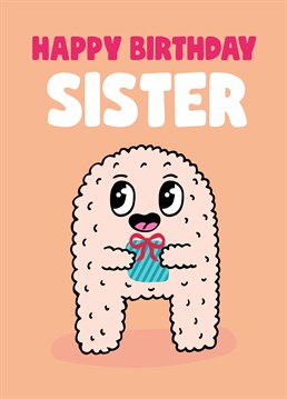 Send a birthday cuddle to your favourite little monster with this cute Scribbler card, perfect for your sister.