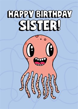 Send a massive birthday hug to your sister with this ink-redible Scribbler design.