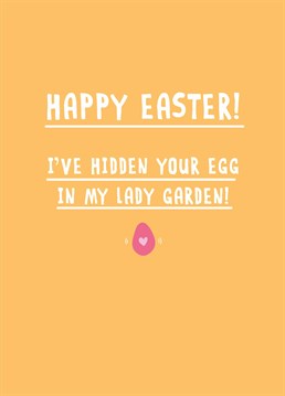 Feeling naughty this Easter? Send this Scribbler card to your other half and once he's hunted it down, something else will be risen!
