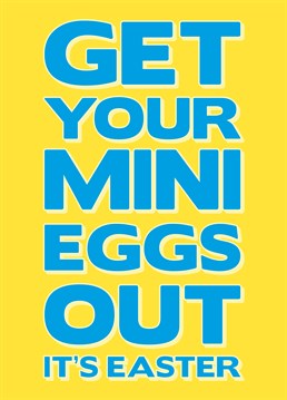 It's that time of year again! Send this funny Easter card to a die hard mini egg fan and make their dreams come true. Designed by Scribbler.