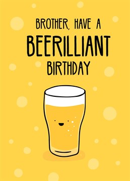 Take your brother down the pub and wish him a very hoppy birthday with this funny Scribbler card.