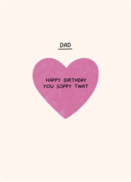 Celebrate his birthday by telling your dad he's a total wet wipe with this rude Scribbler card.