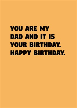 We love a birthday card for your dad that does exactly what it says on the tin. State the obvious with this funny Scribbler design.