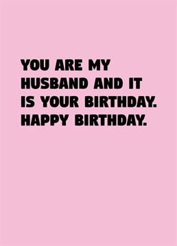 We love a birthday card for your husband that does exactly what it says on the tin. State the obvious with this funny Scribbler design.