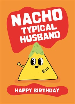 The perfect birthday card to send a husband who appreciates his jokes smothered in cheese! Make him smile with this punny design by Scribbler.