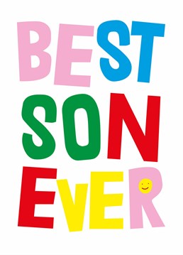 This birthday card is specifically reserved for the best son ever. Know him? Well aren't you lucky! Designed by Scribbler.