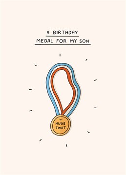 Make sure your son knows he's a first place twat with this rude birthday card by Scribbler.
