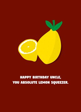If your uncle is a real Cockney geezer, send him this funny birthday card and a tumble down the sink on you. Designed by Scribbler.