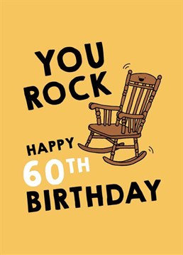 Even if they're more rocking chair than rock n roll these days, make a 60 year old laugh on their birthday! Designed by Scribbler.