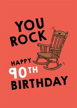 Even if they're more rocking chair than rock n roll these days, make a 90 year old laugh on their birthday! Designed by Scribbler.
