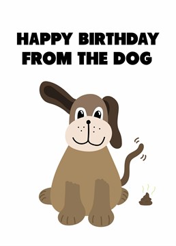 A birthday card from the family dog? How adorable! They've even left you a little present as well. Designed by Scribbler.