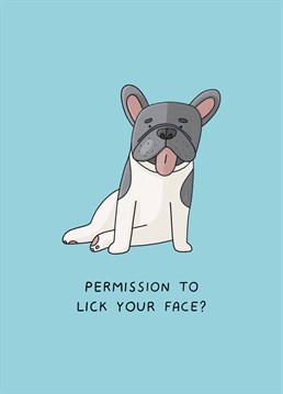 If you love French Bulldogs, this Anniversary card's for you! Send sloppy kisses to a loved one with this adorable Scribbler design.