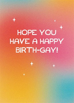 Make their birthday even gayer (if possible) with this brilliantly camp Scribbler card.