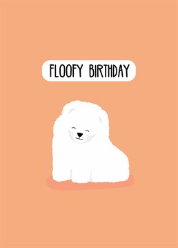 Send birthday cuddles via this big, adorable ball of floof! Designed by Scribbler.