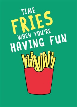 Fries before everything! Send the Birthday card equivalent of a Happy Meal to make a fast food fan smile. Designed by Scribbler.