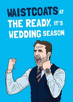 Get ready lads, it's officially wedding season - time to suit up! Take style inspo from Gareth Southgate with this football inspired card by Scribbler.