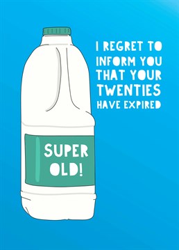 Best before: Age 30! Send this funny milestone birthday card to tell a friend they've officially past their best and gone off like sour milk. Designed by Scribbler.
