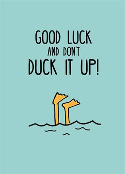 Back sure a loved one doesn't totally bomb and show that you're backing them all the way with this funny good luck card by Scribbler.
