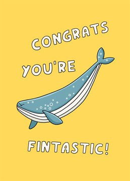 Congratulate a loved one on doing a whaley great job with this punny Scribbler card.