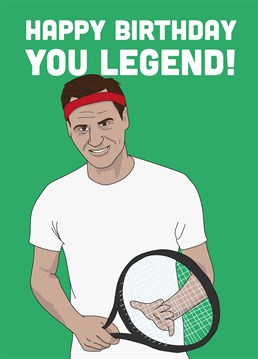 Serve this birthday card to a tennis fan who's as big of a legend as Roger Federer! Designed by Scribbler.