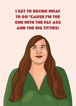 They're not off the rails, they are the rails! Send Annie's wise words to a Shrill fan and shake up their shit a little bit. Designed by Scribbler.