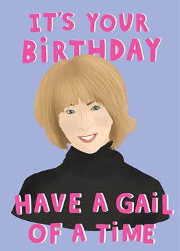 Send soap icon Gail Platt to a Coronation Street fan and make sure they have an absolutely legendary birthday! Designed by Scribbler.