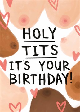 Tits their birthday so time to get in your birthday suit and celebrate! This Scribbler card is designed to support CoppaFeel! breast cancer awareness charity.