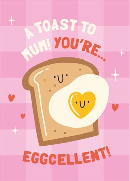 For an egg-ceptional mum! No yolk, if you can't believe how egg-ceedingly lucky you are to have her in your life, send her this cute Mother's Day card by Scribbler.