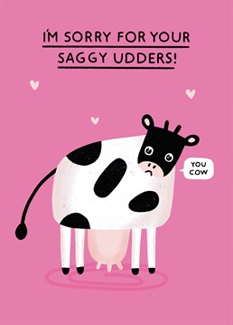 Send this cheeky Scribbler card to a mum you udderly adore on Mother's Day and apologise for milking her dry, in all sense of the word.