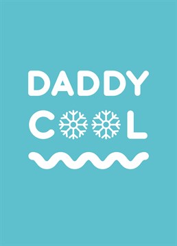 He's so cool, he's ice cold! Send your dad this stylish Father's Day card that's as cool as he is. Designed by Scribbler.