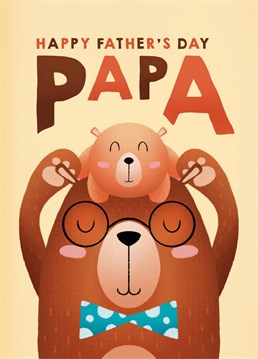 Send this sweet Scribbler card to your papa bear and show him how much you love him on Father's Day.