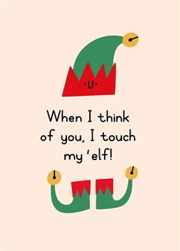 Get your mind out of the gutter, this is a perfectly innocent Christmas card to send to someone you like VERY much. Designed by Scribbler.