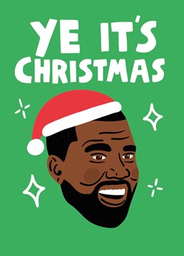 Encourage a Kanye fan to take it yeezy this Christmas season. Designed by Scribbler.