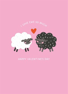 If you ewe literally can't live without your other half, send them this baa-rilliantly sweet Valentine's card by Scribbler.