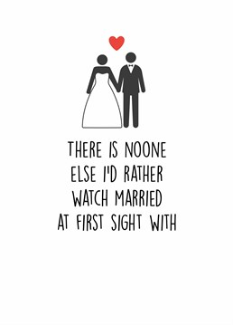 Couples who watch MAFS together, stay together! Send this cute Scribbler card and settle down for a reality TV Valentine's binge watch.