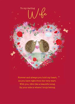 Send this traditional Valentine's card to your wife and make sure she knows she has your heart, always. Designed by Scribbler.