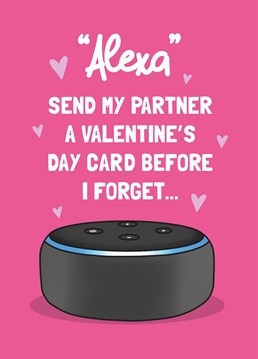If your partner's let Alexa into their life and never looked back, make them laugh with this funny Scribbler Valentine's card, and try not to get too jealous of their relationship.