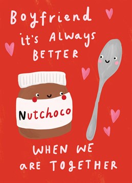 Just like Nutella, send this adorable Valentine's card to a boyfriend you really want to spoon. Designed by Scribbler.