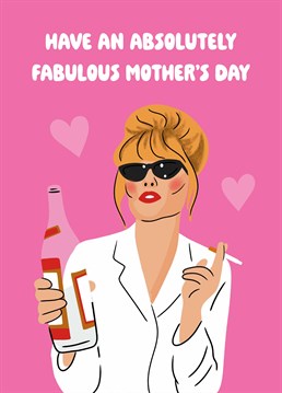Cheers sweetie! Like Patsy, if your mum's always the life of the party, send her this brilliant Scribbler Mother's Day card and let her know just how fabulous she is.